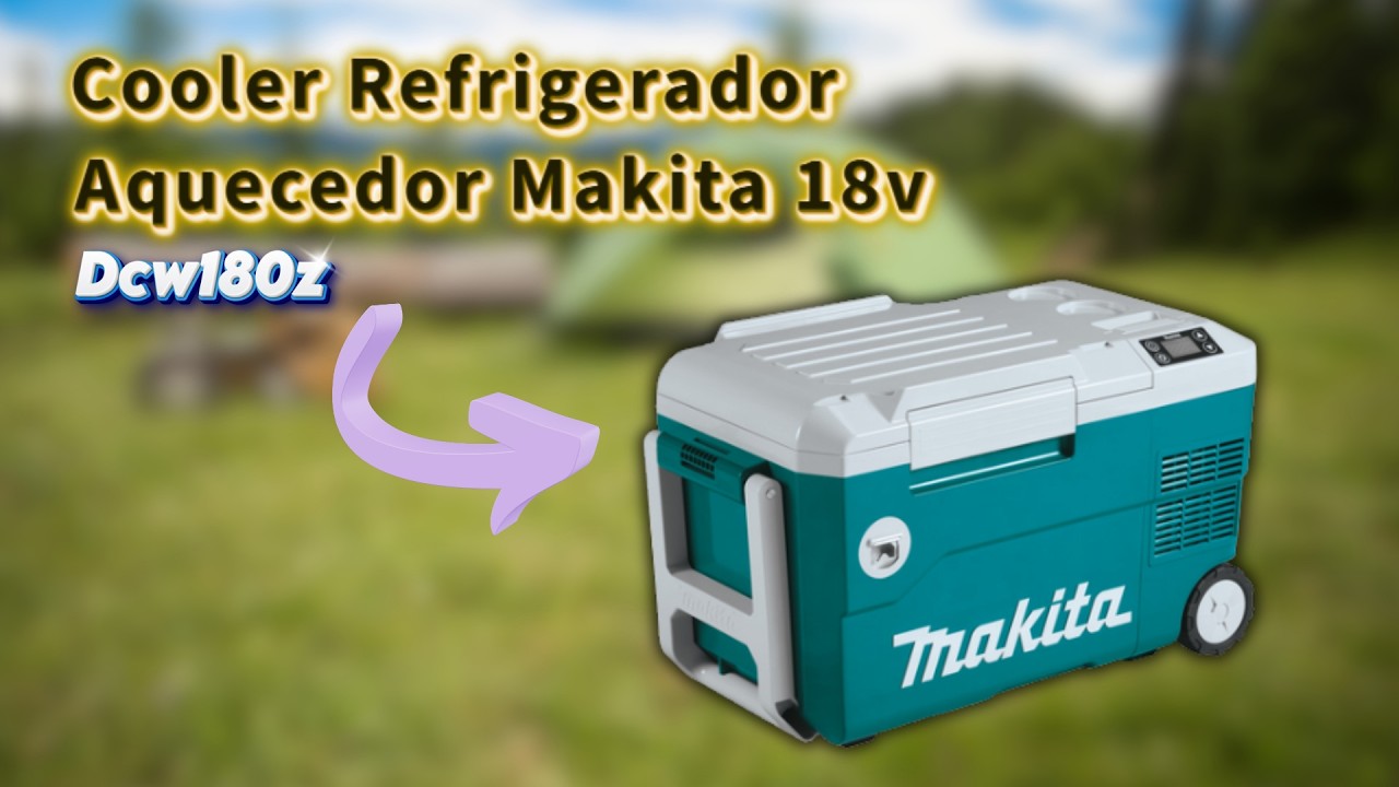 Makita DCW180z 20L 18V Battery-Powered Cooler that Heats and Cools