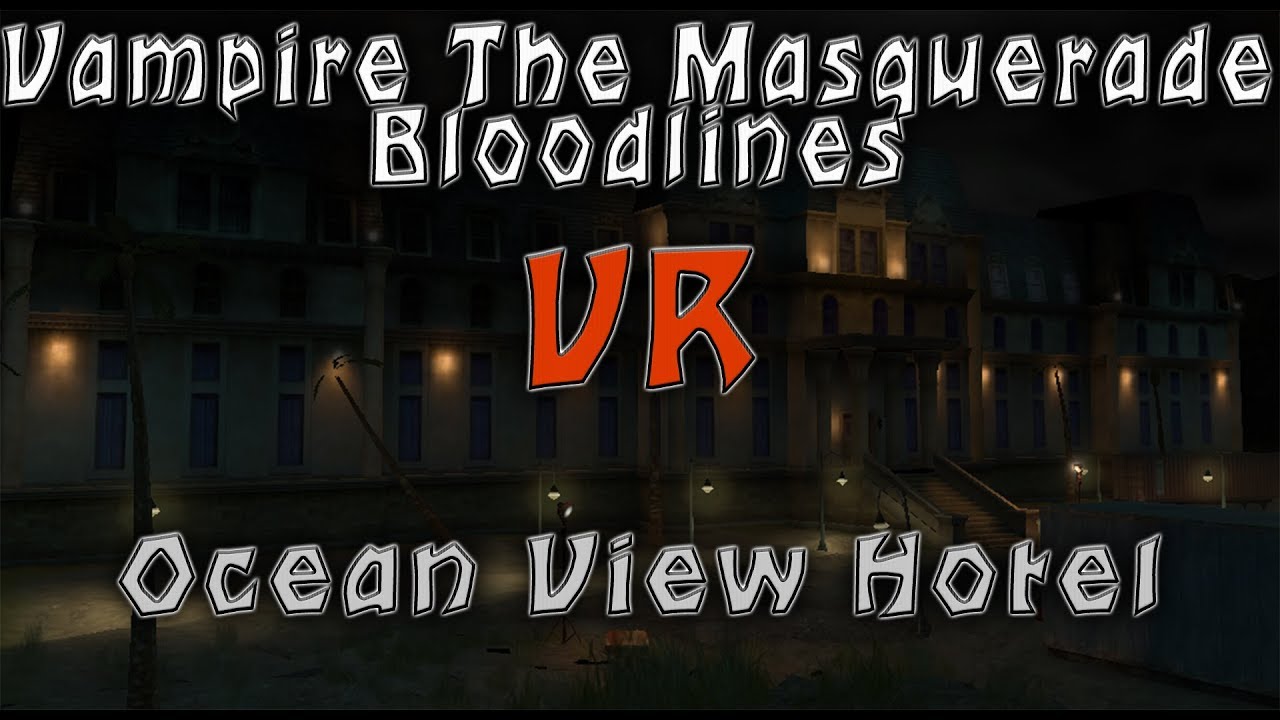 Vampire The Masquerade Bloodlines, VR !