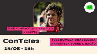 ConTelas - Telenovela brasileira: narrativa sobre a nação