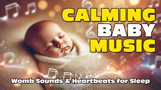 Calming Baby Music with Womb Sounds & Heartbeats | Colic Relief & Ultimate Sleep Aid screenshot 4