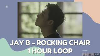 JAY B - 흔들의자 (Rocking Chair) [1 hour loop - 1시간 가사]