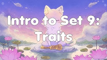 Teamfight Tactics Intro To Set 9: Traits