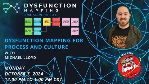 Dysfunction Mapping for Process and Culture with Michael Lloyd