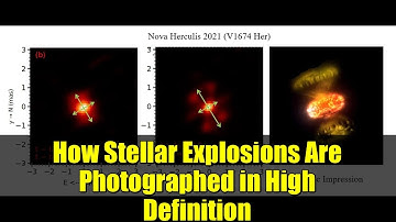 How Stellar Explosions Are Photographed in High Definition