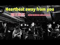 Heartbeat away from you -増田麻里(MARI HAMADA tribute band)-