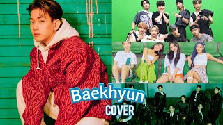 Kpop Idols Cover Baekhyun Songs