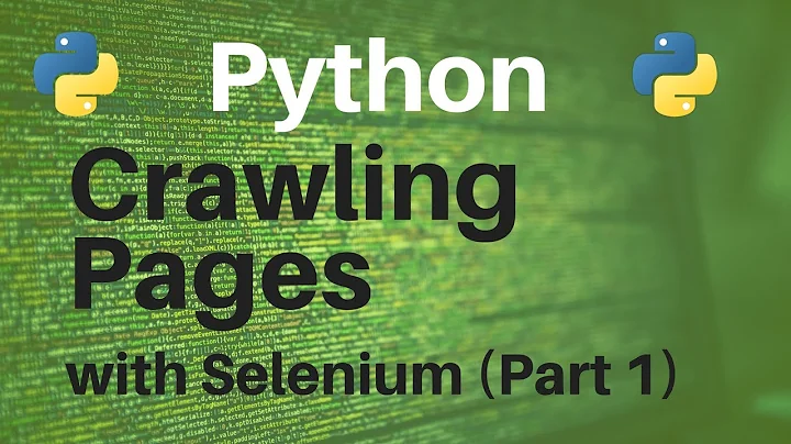 Crawling Pages with Selenium (Part 1/2)