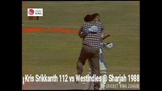 Kris Srikkanth 112 vs Westindies @ Sharjah 1988