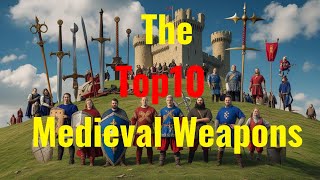TOP 10 Medieval WEAPONS