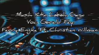 Masih Kita Lebe Gaga - Farry Engka Ft. Christian Willman = New Remix 2021 =