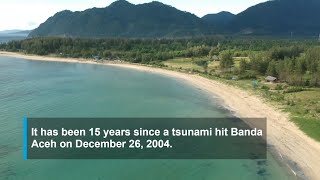 15 years after -  The Boxing Day Tsunami, Indonesia