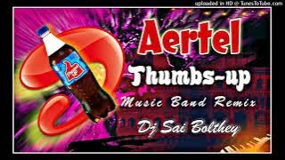 Airtel thumbs up music band remix dj sai bolthey