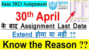 IGNOU Assignment  Last Date 30th  April के बाद फिरसे Extend होगा या नहीं ?? Know the Reason