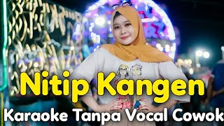 NITIP KANGEN Karaoke Tanpa Vocal Cowok || Eny Sagita || Vocal Cover Minthul Karaoke Time