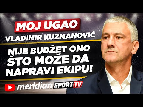 Vladimir Kuzmanović: Nije budžet ono što može da napravi ekipu! | MOJ UGAO