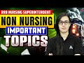 RRB Non Nursing Most Important Topics | RRB Non Nursing Syllabus | RRB Nursing Superintendent 2026