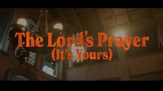 Matt Maher - The Lord's Prayer (It's Yours) [Song Trailer]