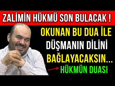 ZALİMİN HÜKMÜ SON BULACAK OKUNAN BU DUA İLE DÜŞMANIN DİLİNİ BAĞLAYACAKSIN..!