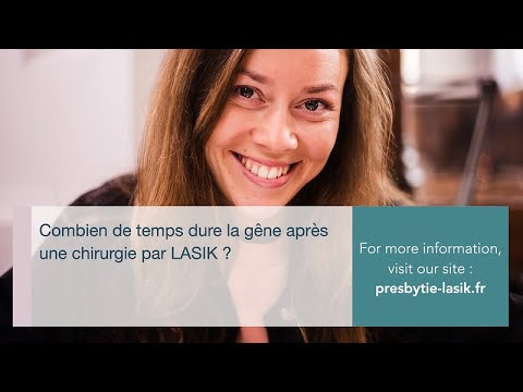 Combien de temps dure la gêne après une chirurgie par LASIK ?