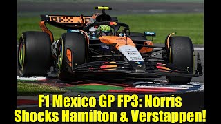 F1 Mexico GP FP3: Norris Shocks Hamilton & Verstappen! | Qualifying Predictions