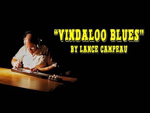 "Vindaloo Blues" by Lance Campeau (slide guitar)