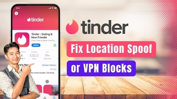 Tinder – How to Fix Location Spoofing Issues or VPN Blocks