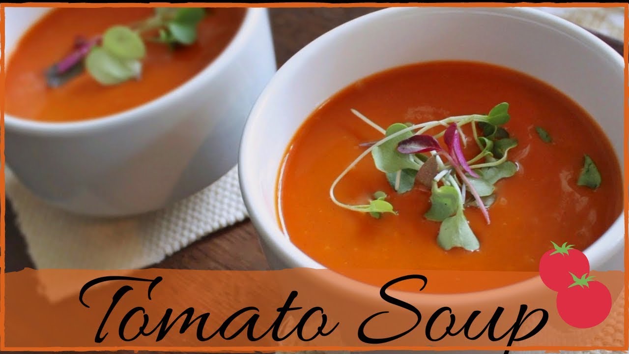 Fresh Tomato soup | Homemade Tomato Soup | Creamy Tomato Soup - YouTube