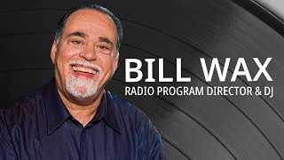 Radio Program Director & DJ:  Bill Wax