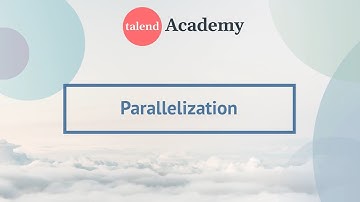 19. Parallelization in Talend Jobs
