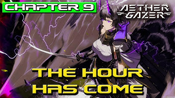 [Aether Gazer] Chapter 9 - The Hour Has Come (Story and Playthrough)