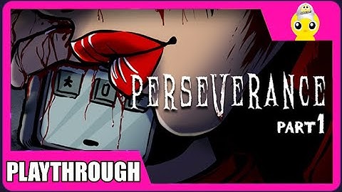 Perseverance : Part 1 Remastered - Indie Horror Game - (Titanite Games)