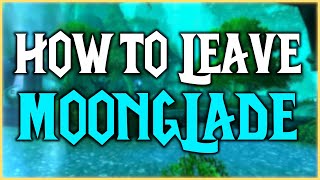 How to leave Moonglade