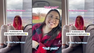 'Guessing My Girlfriend Replies' Latest Tik Tok Compilation