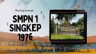 Kenangan SMP N 1 Singkep, Dabo Singkep-Kepuluan Riau