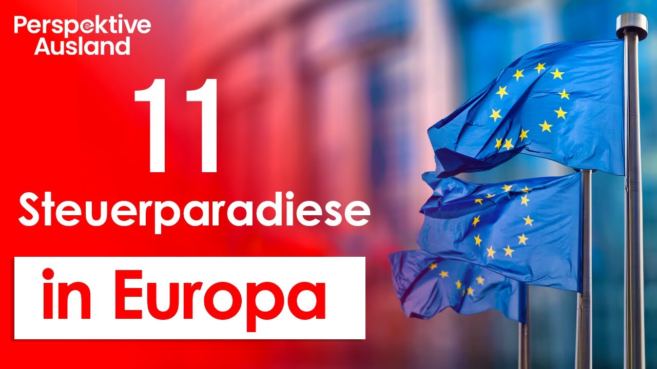 11 Steueroasen in Europa. Warum in die Ferne schweifen?