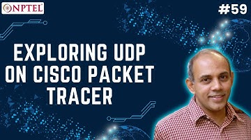 #59 Exploring UDP on Cisco Packet Tracer | Demystifying Networking
