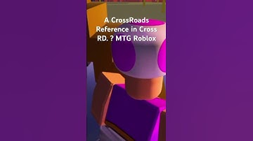 A Crossroads Reference at Cross Road - Mind the Gap Roblox Secret 2 (MTG Roblox)