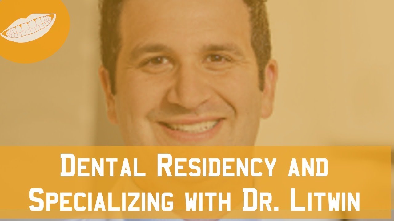 A Conversation with Dr. Litwin (Dental GPR and Specializing) FutureDDS YouTube