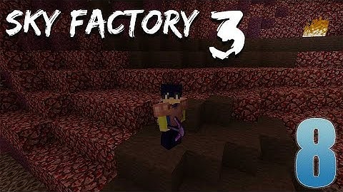UNBREAKABLE Pickaxe and Nether!!!! - FTB Sky Factory 3 - Ep. 8