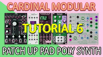 Cardinal Modular Tutorial 6: Patch Up Pad Poly Synth