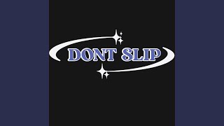 Don’t Slip