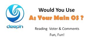 Deepin Linux as Your Main OS? - Your Poll Results