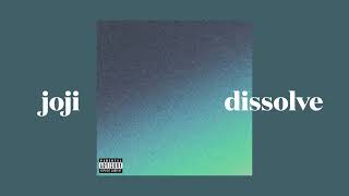 joji - dissolve (slowed)