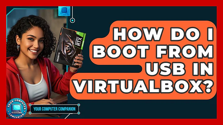 How Do I Boot From USB In VirtualBox? - Your Computer Companion