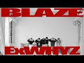 ExWHYZ / BLAZE [Dance Movie:Full]