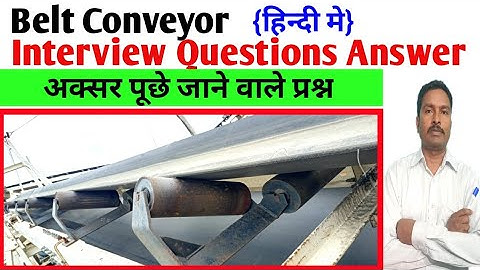 Belt Conveyor Interview Questions | interview question answer | stone crusher | Conveyor question
