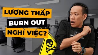 LƯƠNG THẤP, LÀM VIỆC QUÁ TẢI… Nên nghỉ việc ngay!? | Nguyễn Hữu Trí