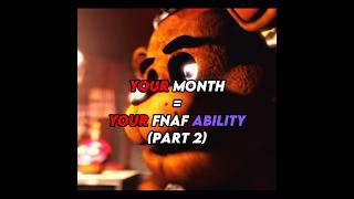 Your Month = Your FNAF Ability (Part 2) #shorts #fnaf #fnafedit #fivenightsatfreddys