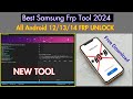 Samsung Frp Tool 2024 All Samsung Android 12 13 14 Frp Bypass Adb Enable Failed Fixed No *#0*#