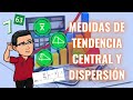 MEDIDAS DE TENDENCIA CENTRAL Y DISPERSIÓN